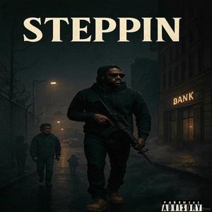 Steppin (Explicit)