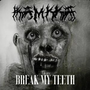 Break My Teeth