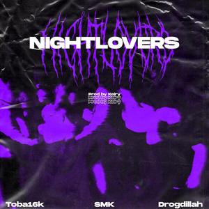 Nightlovers(feat. Toba16k & $mK) (Explicit)