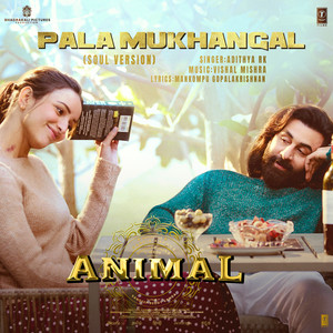 Pala Mukhangal (Soul Version) [From "Animal"]