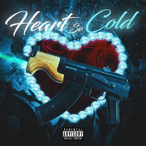 Heart So Cold (with MoeBandz) [Explicit]