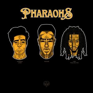 Pharaohs (Explicit)