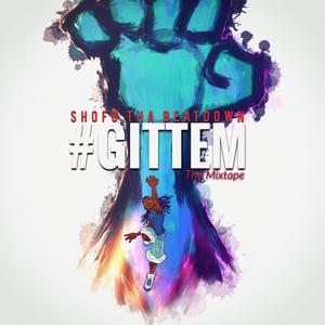 #Gittem Tha Mixtape (Deluxe) [Explicit]