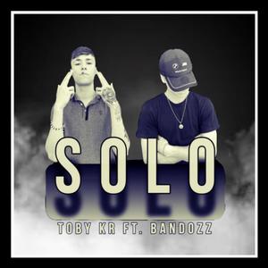 Solo (feat. Bandozz) (Explicit)