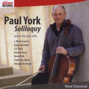 Paul York, Soliloquy: Works for Solo Cello