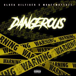 Dangerous (Explicit)