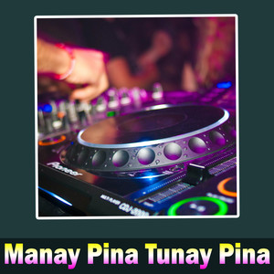 Dinesh - Manay Pina Tunay Pina