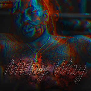 Milky Way (Explicit)