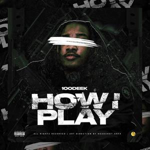 How I Play (Explicit)