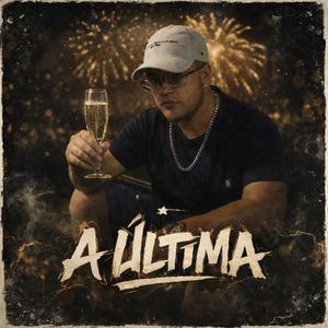 A Última (Explicit)