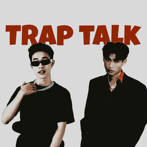 Trap Talk (Explicit)