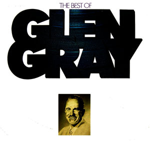 The Best Of Glen Gray