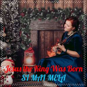 Jesus the King Was Born