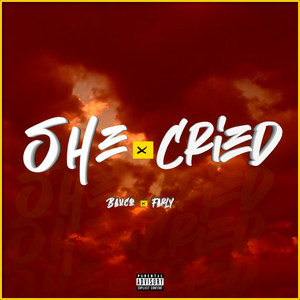 She Cried (Explicit)