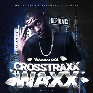 CROSSTRAXX WAXX (Explicit)