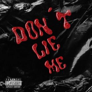 don´t lie me (feat. Nahsan) [Explicit]