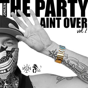 The Party Ain't Over, Vol. 2 (Explicit)