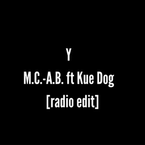Y[feat. Kue Dog] (Radio Edit)