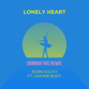 Lonely Heart (feat. Leanne Body) [Dominik Friz Remix]