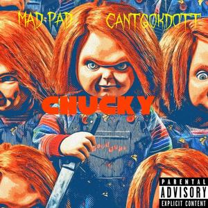 Chucky (feat. Cantgokdott) (Explicit)