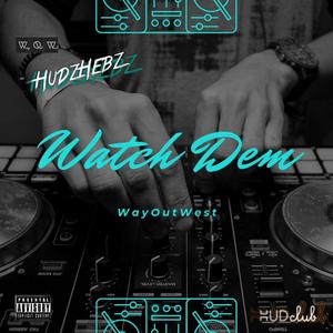 WatchDem (Explicit)