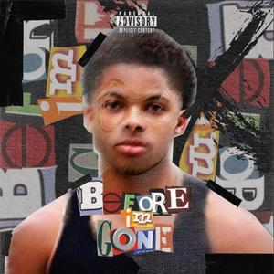 Before I'm Gone (Explicit)