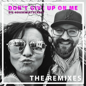 Dont`t Give up on Me (The Remixes)