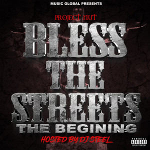 Bless The Streets (The Begining) [Explicit]