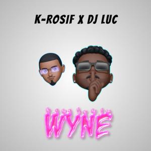 Wyne (feat. K-Rosif)