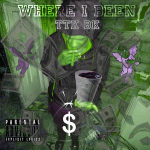 Where I Been (Explicit)