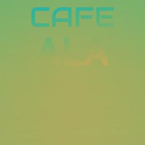 Cafe Ala