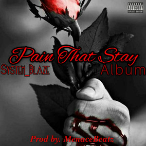 Pain That Stay (Explicit)