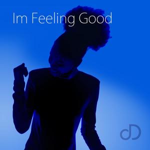 I´m Feeling Good