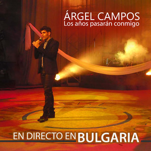 Los años pasarán conmigo (En Directo en Bulgaria)