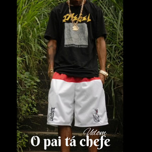 O pai tá chefe (Explicit)