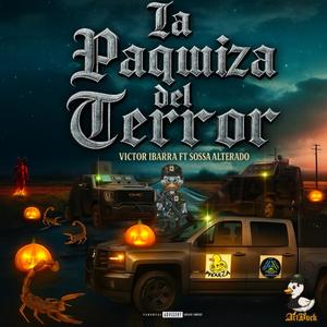 La Paquiza del Terror (feat. Sossa Alterado Oficial) (Explicit)