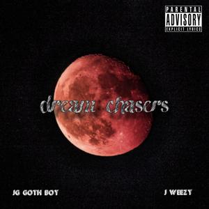 Dream Chasers (feat. J Weezy) [Explicit]