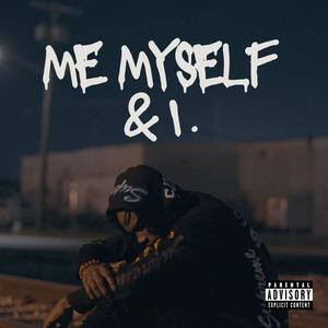 Me Myself & I (Explicit)