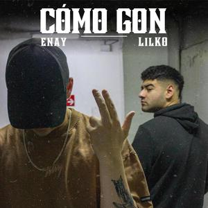 Cómo Gon (Explicit)