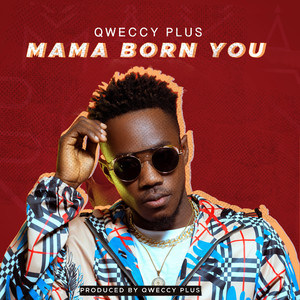 Mama Born You