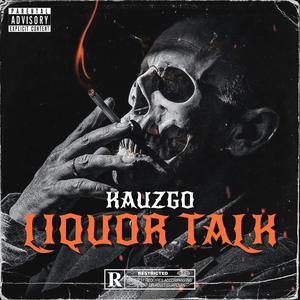 Liquor Talk (Explicit)