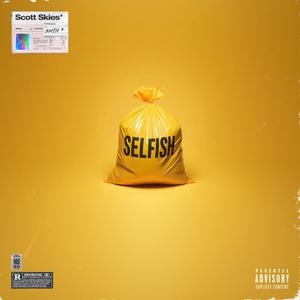 selfish (EP Version) [Explicit]