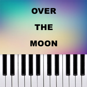 Over The Moon (Piano Version)