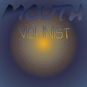 Mouth Violinist