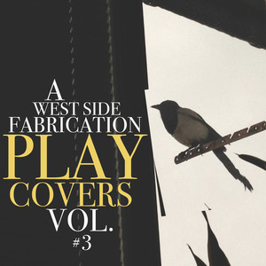 A West Side Fabrication Play Covers # 3
