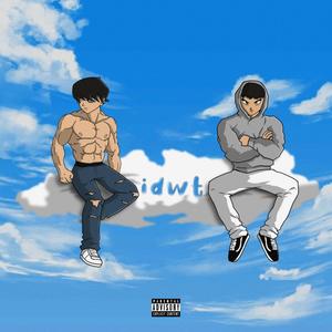 idwt (feat. The Kid Atlas) [Explicit]