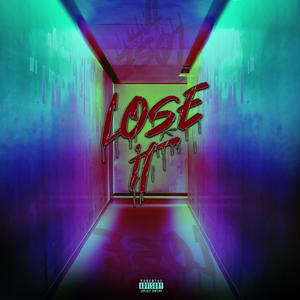 Lose it (Explicit)