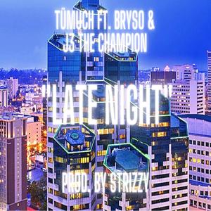 Late Night (feat. Tümuch & Bryso) (Explicit)