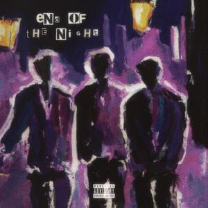 End of The Night (Explicit)