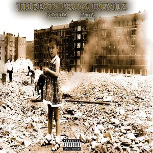 Threats From D'evils (feat. Betta) [Explicit]